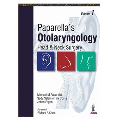 Paparella’s Otolaryngology Head & Neck Surgery(2 Volume set):1st Edition 2020 By Paparella Michael M