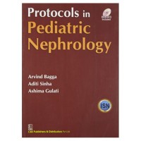 Protocols in Pediatric Nephrology;4th (Reprint) 2019 By Arvind Bagga