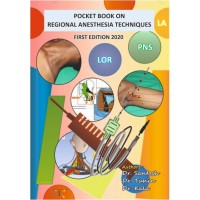 Pocket Book on Regional Anaesthesia Techniques;1st Edition 2020 By Dr Santosh, Dr Tuhin & Dr Kala