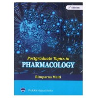 Postgraduate Topics in Pharmacology;3rd Edition 2020 By Rituparna Maiti