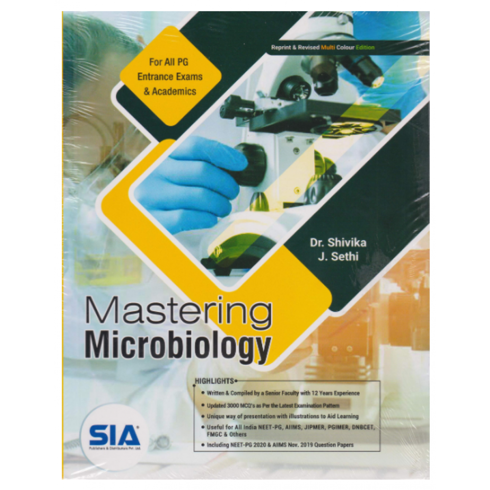 Mastering Microbiology For All PG Entrance Exams and Academics;1st Edition 2019 By Shivika J Sethi