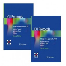 ICU Protocols: A Step Wise Approach (2 Volume Set);2nd Edition 2020 By Rajesh Chawla & Subhash Todi