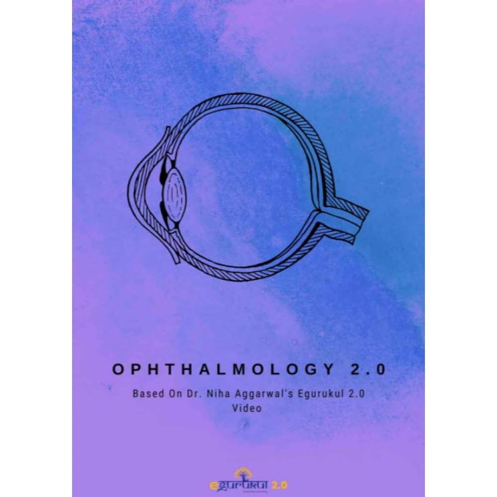 Ophthalmology E-Gurukul PG Hand Written Notes (Colored)2020-21 By Dr Niha Aggarwal