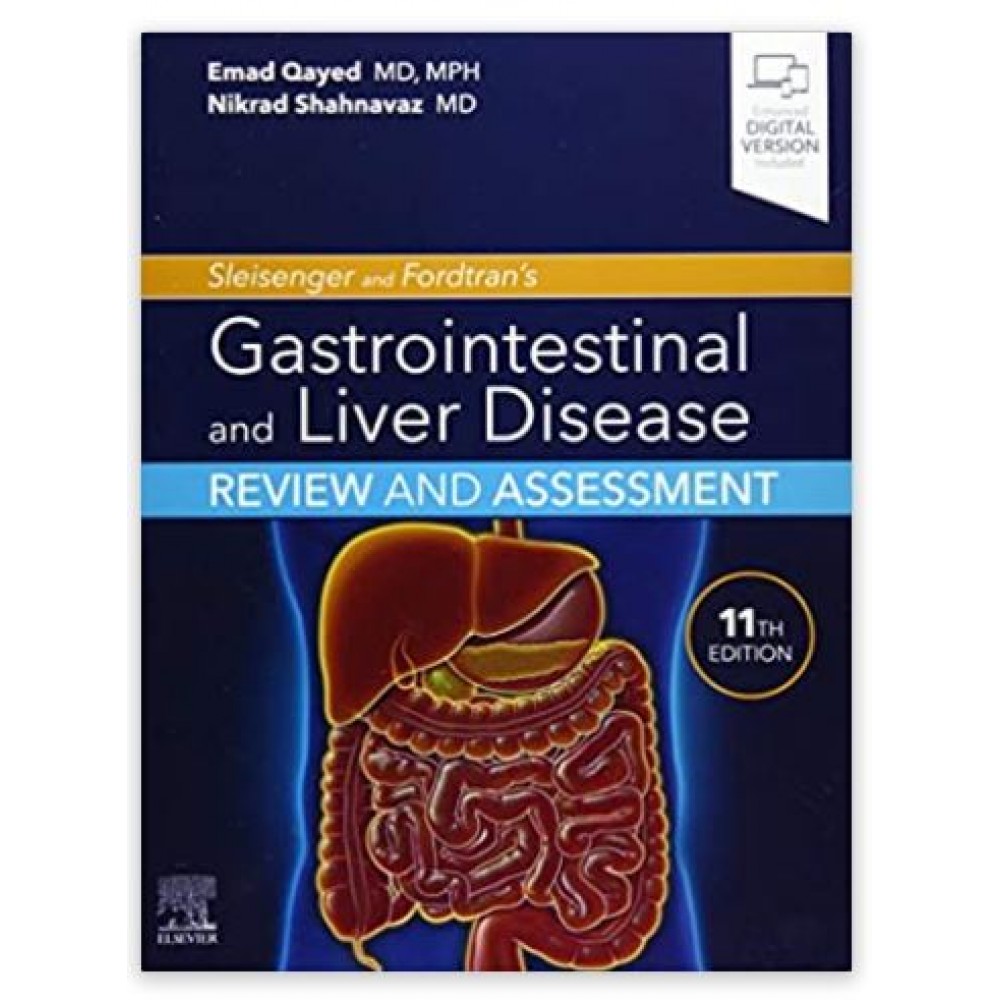 Sleisenger And Fordtran's Gastrointestinal And Liver Disease Review And Assessment; 11th Edition 2021 by Emad Qayed & Nikrad Shahnavaz