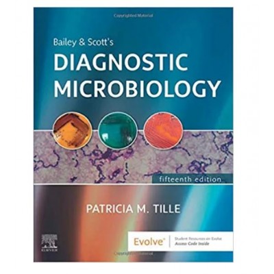 Bailey & Scott's Diagnostic Microbiology;15th Edition 2021 by Patricia M. Tille