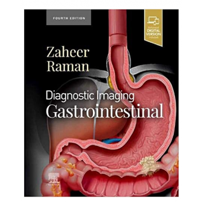 Diagnostic Imaging: Gastrointestinal;4th Edition 2021 By Zaheer Raman