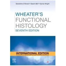 Wheater's Functional Histology:7th Edition 2023 By Geraldine Dowd & Sarah Bell