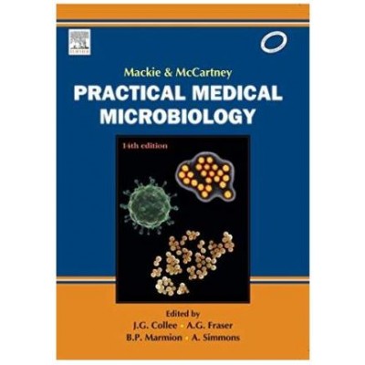 Mackie & Mccartney Practical Medical Microbiology 14th Ediiton Reprint 2023 By J G Collee & A G Fraser & A Simmons