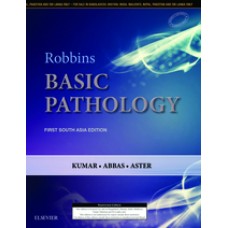 Robbins and Kumar Basic Pathology;1st(South Asia) Edition 2017 By Vinay Kumar & Abul K Abbas