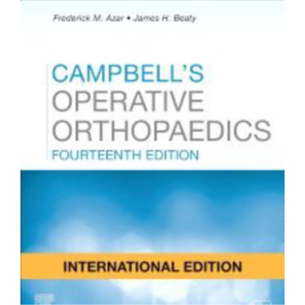 Campbell's Operative Orthopaedics(4 Volume Set);14th (International) Edition 2021 By Frederick M. Azar
