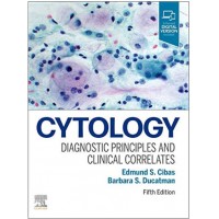 Cytology: Diagnostic Principles and Clinical Correlates;5th Edition 2020 By Cibas