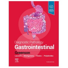 Diagnostic Pathology:Gastrointestinal;3rd Edition 2019 By Greenson MD, Joel K