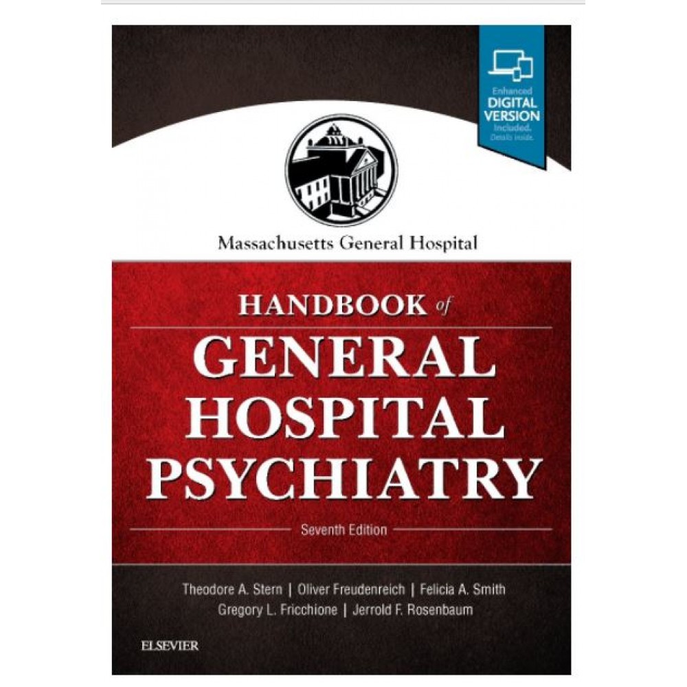 Massachusetts General Hospital Handbook of General Hospital Psychiatry;7th Edition 2017 By Theodore A. Stern