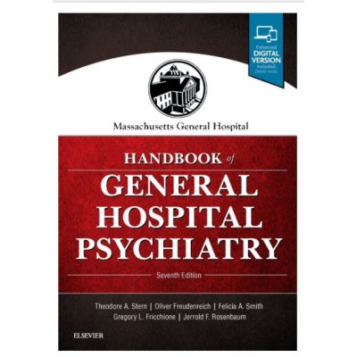 Massachusetts General Hospital Handbook of General Hospital Psychiatry;7th Edition 2017 By Theodore A. Stern