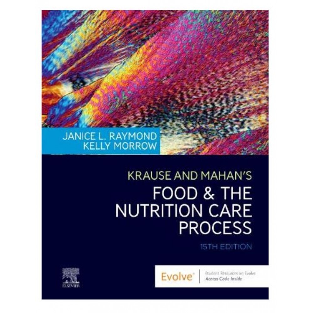 Krause and Mahan's Food & The Nutrition Care Process;15th Edition 2020 By Janice L Raymond