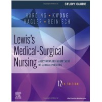 Study Guide For Lewis Medical Surgical Nursing Assessment And Management Of Clinical Problems :12th Edition 2023 By Mariann M. Harding