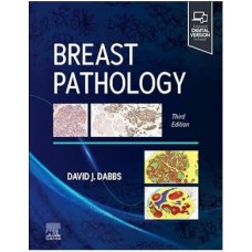 Breast Pathology: 3rd Edition 2023 By David J Dabbs
