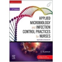 Applied Microbiology and Infection Control Practices for Nurses: 2nd Edition 2023 By I Kannan