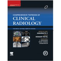 Comprehensive Textbook Of Clinical Radiology, Vol Ii - Central Nervous System:1st Edition 2023 By Amarnath C & Hemant Patel