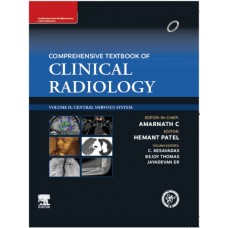 Comprehensive Textbook Of Clinical Radiology, Vol Ii - Central Nervous System:1st Edition 2023 By Amarnath C & Hemant Patel