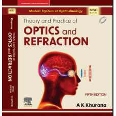 Modern System of Ophthalmology:Theory and Practice of Optics & Refraction;5th Edition 2023 By AK Khurana