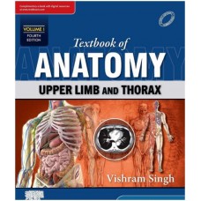 Textbook Of Anatomy Upper Limb And Thorax Vol 1:4th Edition 2023 By Vishram Singh