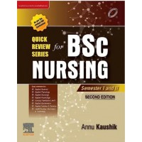 Quick Review Series for B.Sc Nursing 1st Year: 2nd Edition 2023 By Annu Kaushik