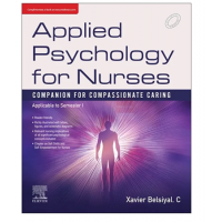 Applied Psychology for Nurses Companion for Compassionate Caring;1st Edition 2023 By Xavier Belsiyal C