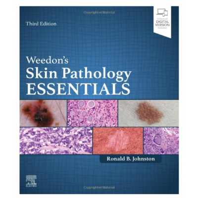 Weedon's Skin Pathology Essentials;3rd Edition 2023 by Ronald Johnston 