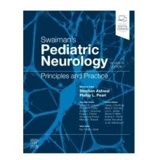 Swaiman's Pediatric Neurology: Principles And Practice;7th Edition 2025 By Stephen Ashwal & Phillip L. Pearl
