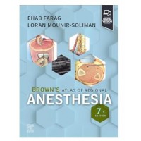 Brown's Atlas of Regional Anesthesia;7th Edition 2024 by Ehab Farag