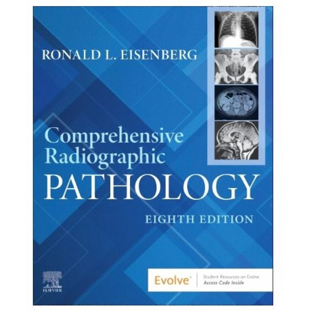 Comprehensive Radiographic Pathology;8th Edition 2024 by Ronald L. Eisenberg 