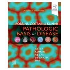 Robbins Cotran and Kumar Pathologic Basis of Disease;11th (US Edition)2025 by Aster, Kumar & Abbas