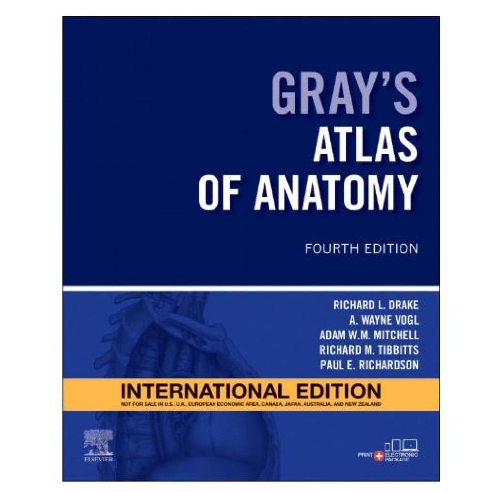 Gray's Atlas of Anatomy;4th(International)Edition 2025 By Richard L.Drake, Paul E Richardson & Richard M Tibbitts