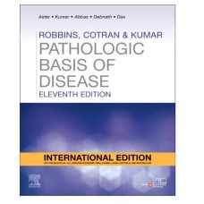 Robbins,Cotran & Kumar:Pathologic Basis of Disease;11th(International) Edition 2025 by Vinay Kumar,Abdul K Abbas, Jayanta Debnath & Abhijit Das