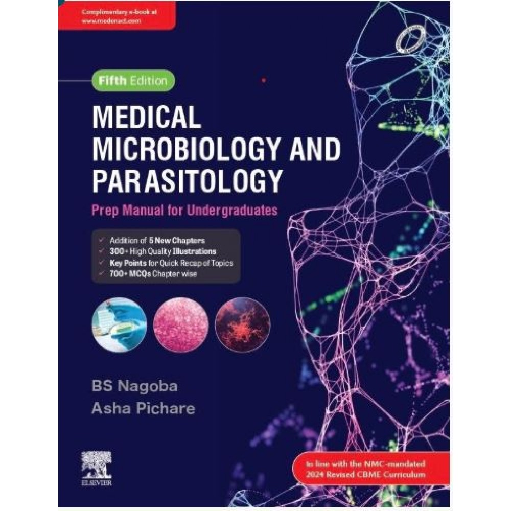 Medical Microbiology and Parasitology: Prep Manual for Undergraduates;5th Edition 2025 By BS Nagoba & Asha Pichare