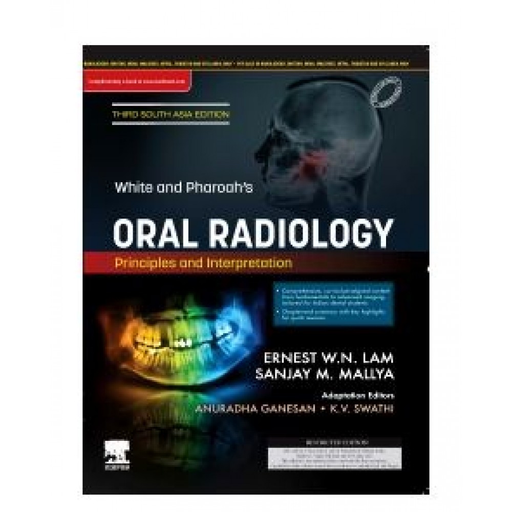 White and Pharoah’s Oral Radiology Principles & Interpretation;3rd(South Asia) Edition 2025 By Sanjay Mallya & Ernest Lam