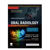 White and Pharoah’s Oral Radiology Principles & Interpretation;3rd(South Asia) Edition 2025 By Sanjay Mallya & Ernest Lam