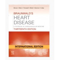 Braunwald’s Heart Disease;A Textbook of Cardiovascular Medicine;13th Edition 2026 by Deepak L. Bhatt,Scott D. Solomon,Peter Libby & Eugene Braunwald