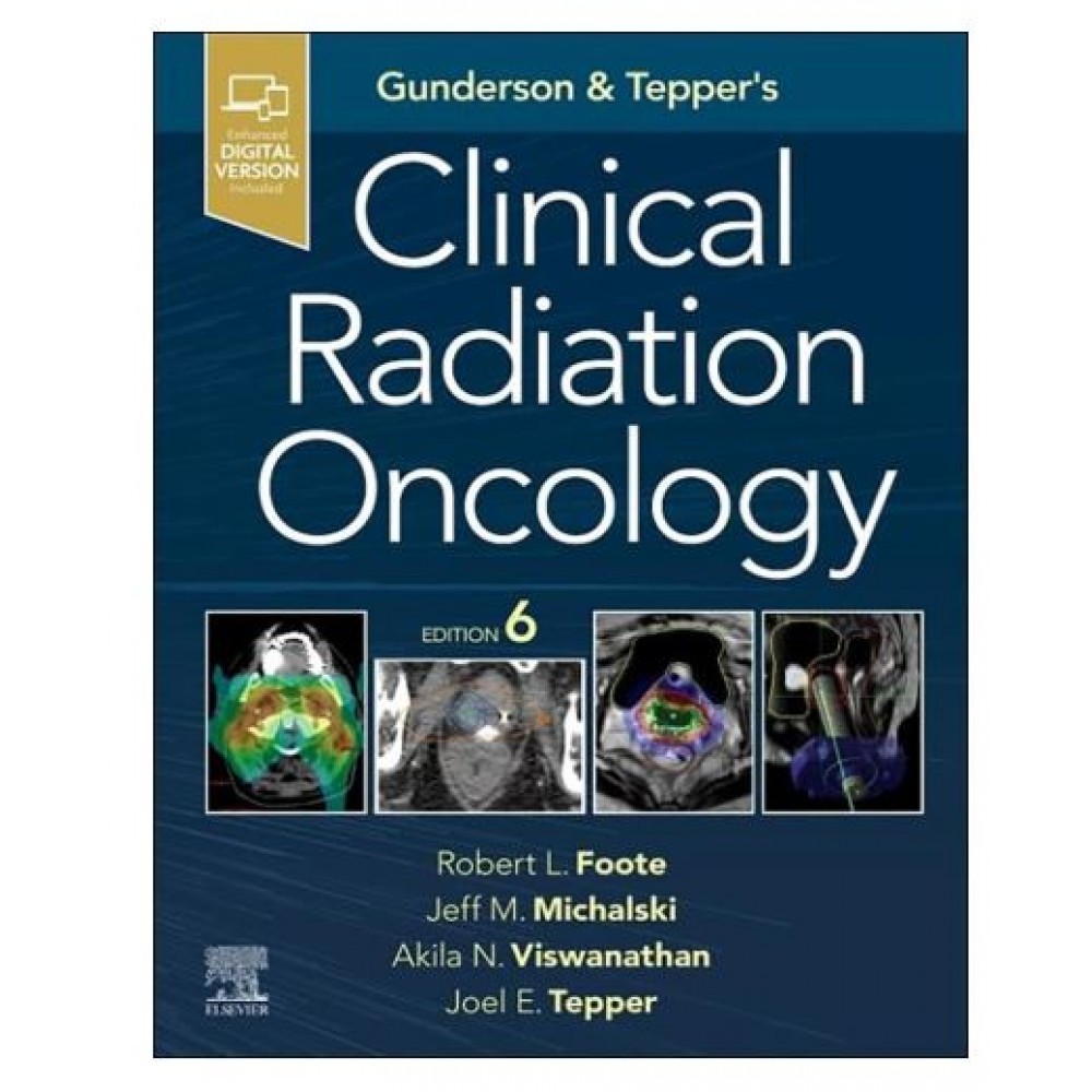 Gunderson and Tepper’s Clinical Radiation Oncology;6th Edition 2026 By Robert L Foote & Akila Viswanathan, Jeol E Tepper