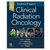 Gunderson and Tepper’s Clinical Radiation Oncology;6th Edition 2026 By Robert L Foote & Akila Viswanathan, Jeol E Tepper