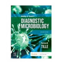 Bailey and Scott's Diagnostic Microbiology;16th Edition 2025 by Patricia M. Tille