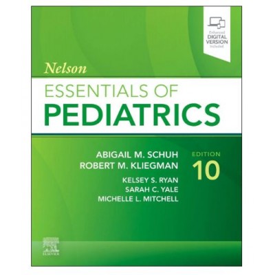 Nelson Essentials of Pediatrics;10th Edition 2026 By Abigail M.Schuh, Robert M.Kliegman & Kelsey S.Ryan