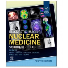 Diagnostic Imaging: Nuclear Medicine;4th Edition 2025 By Jennifer Schroeder & Joanna R. Fair