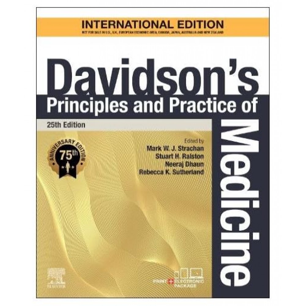 Davidson's Principles and Practice of Medicine;25th(International) Edition 2027 by Mark W.J Strachan & Neeraj Dhuan