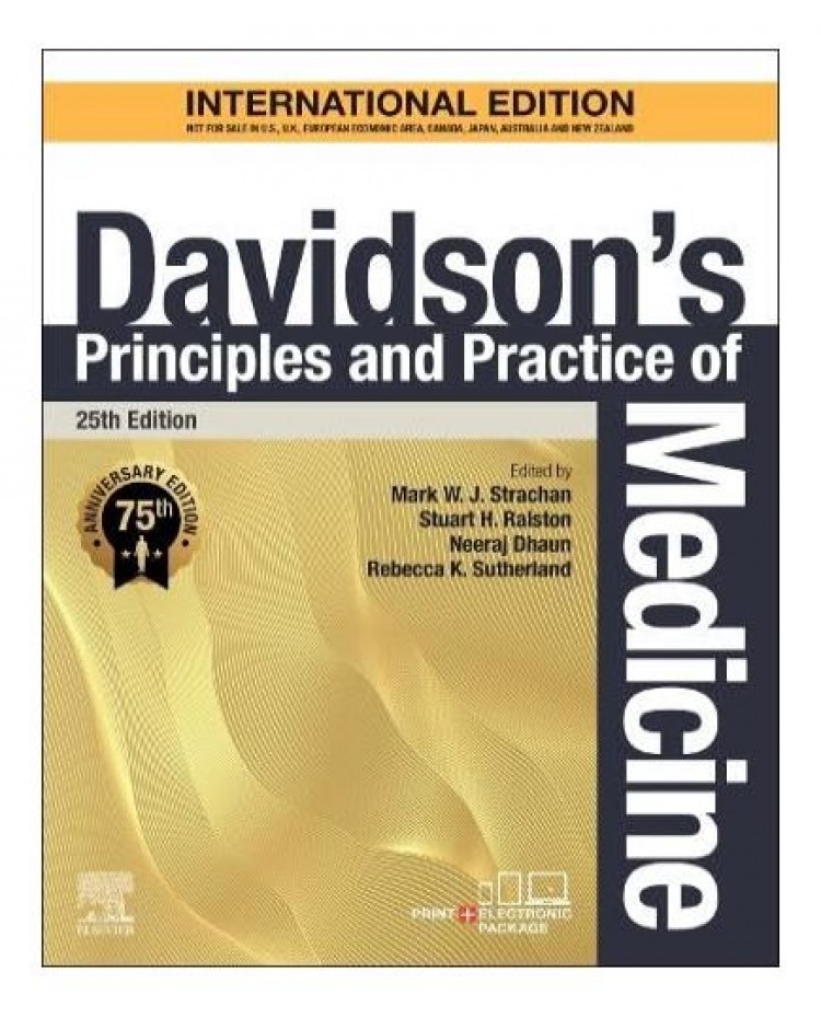 Davidson's Principles and Practice of Medicine;25th(International) Edition 2027 by Mark W.J Strachan & Neeraj Dhuan