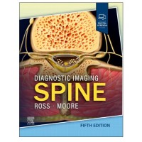 Diagnostic Imaging: Spine;5th Edition 2025 By Jeffrey S. Ross & Kevin R.Moore
