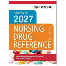 Mosby's 2027 Nursing Drug Reference Guide; 40th Edition 2026 By Linda Skidmore & Roth 