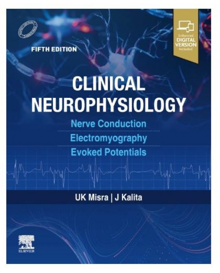 Clinical Neurophysiology;5th Edition 2026 by UK Misra & J Kalita