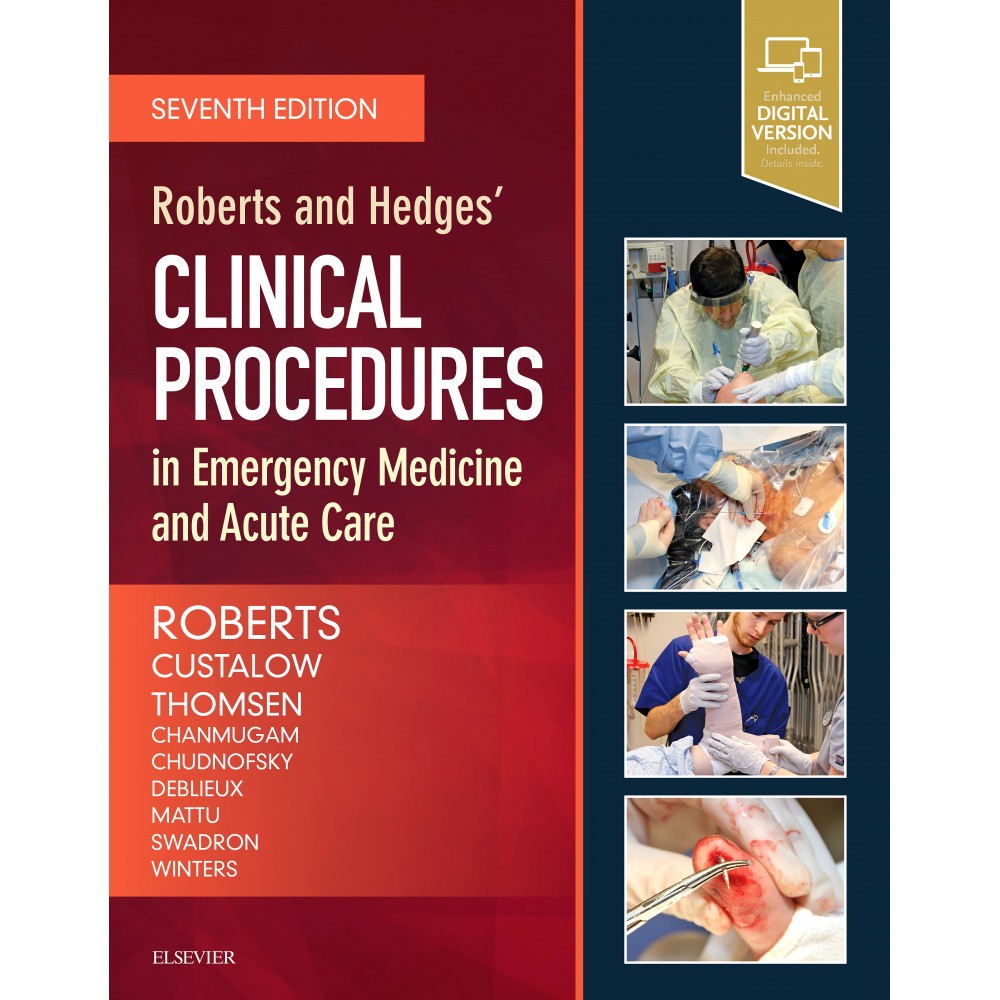 Roberts and Hedges’ Clinical Procedures in Emergency Medicine and Acute Care;7th Edition 2018 By James R. Roberts